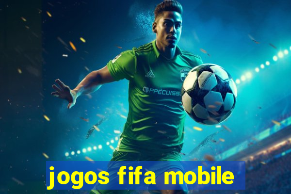 jogos fifa mobile